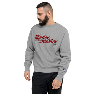 "Work Smarter" Champion Crewneck Sweatshirt