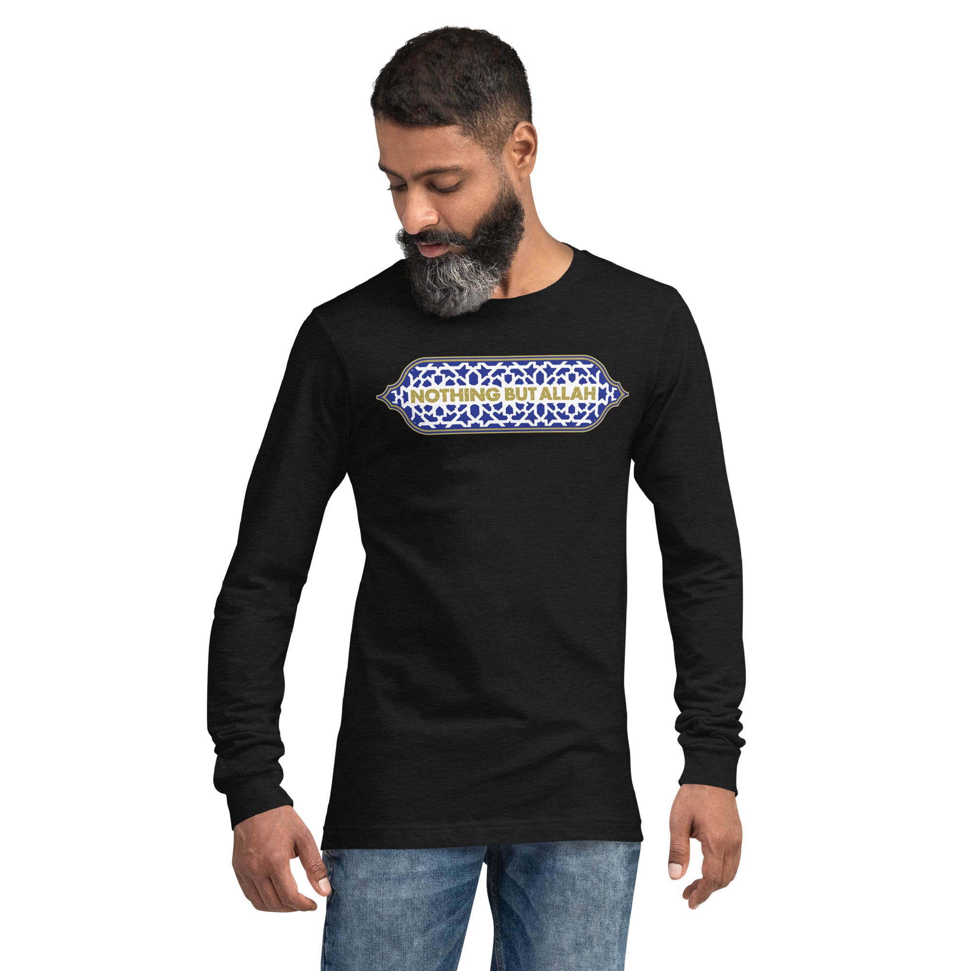 Nothing But Allah - Unisex Long Sleeve Tee