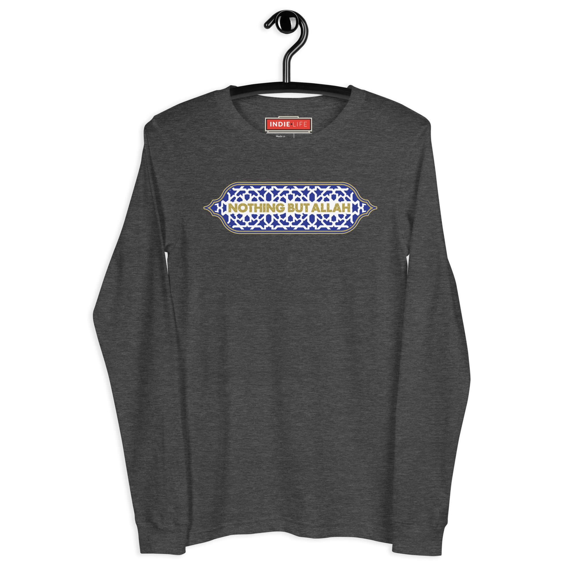 Nothing But Allah - Unisex Long Sleeve Tee